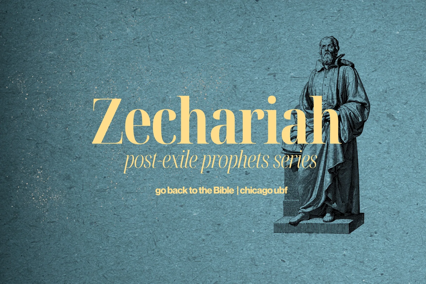 2026 Post-Exile Prophets Series-Zechariah
